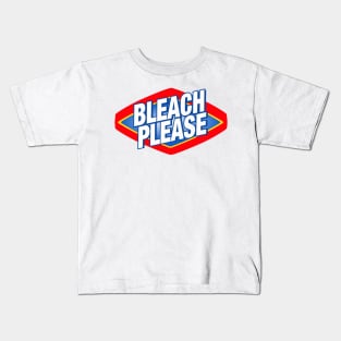 "Bleach Please" The Podcast For Laundry Kids T-Shirt